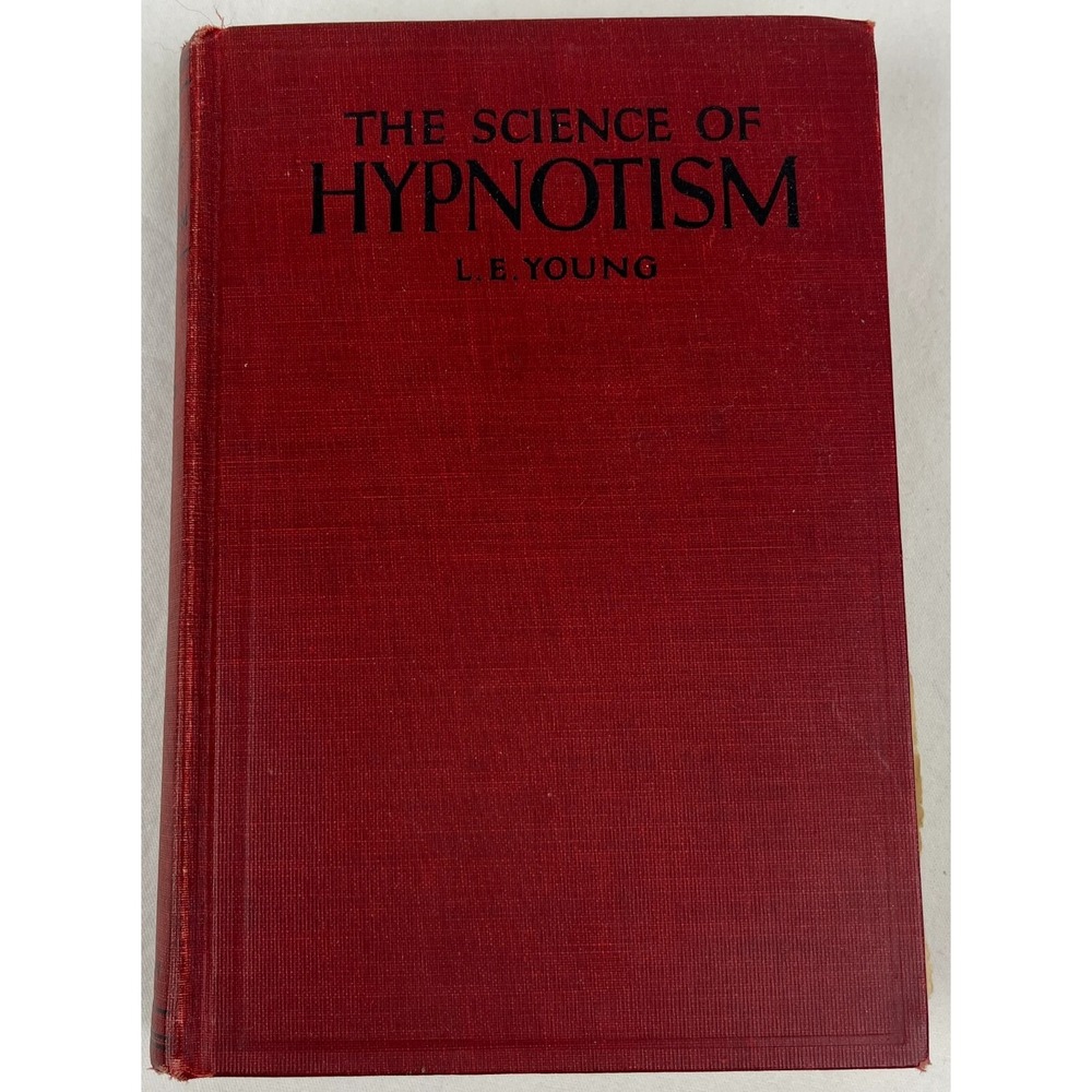 Science of‎ Hypnotism LE Young 1933 Hardcover